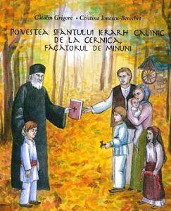 Povestea Sf. Ierarh Calinic de la Cernica, facatorul de minuni